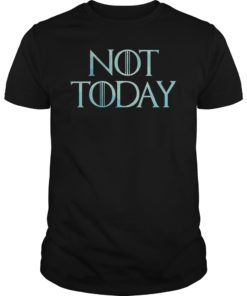 Not Today 2019 Shirt
