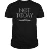 Not Today Death GOT T-Shirt