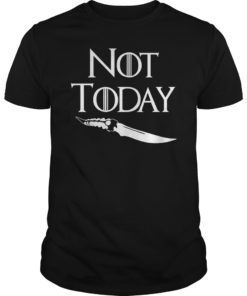 Not Today GOT T-Shirt