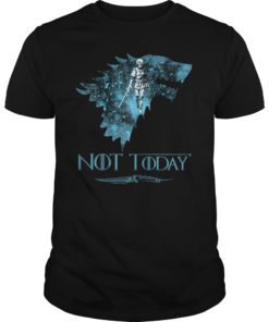 Not Today TShirt For Women and Men