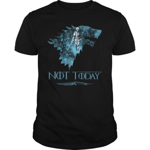 Not Today TShirt For Women and Men