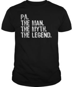 Pa The Man The Myth The Legend Dad Gift Father's Day T-Shirt
