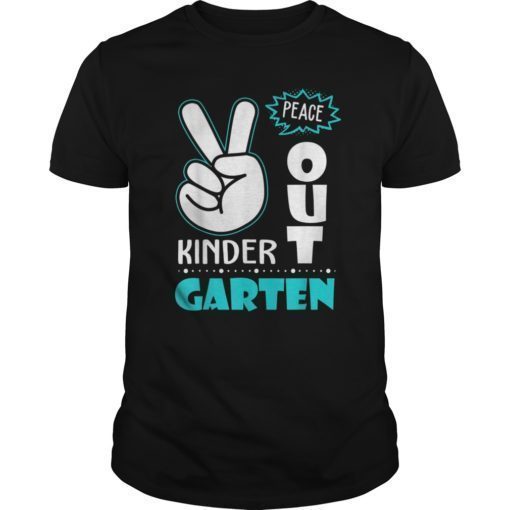 Peace Out Kindergarten T-Shirt Class of 2019 Graduation Gift