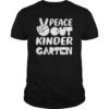 Peace Out Kindergarten TShirt Class of 2019 Graduation