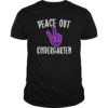 Peace Out Kindergarten Tshirt Graduation Graduate Grad Gift