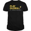 Play Gloria Hockey 2019 T-Shirt