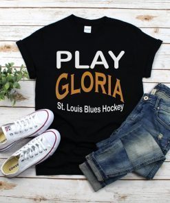 Play Gloria Shirt, Gloria Blues Shirt, Play Gloria T-Shirt, Hockey Shirt, Gloria Hockey Tee, St Louis Hockey, Fan Comedy Shirt
