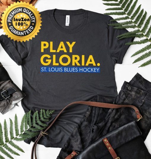 Play Gloria St. Louis Blues Hockey Fan Tshirt Dramatic Comedy Shirt Theatre Shirt Hockey Tee Play Gloria Blue Short-Sleeve Unisex T-Shirt