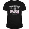 Promoted To Daddy Est 2019 T-Shirt New Dad Gift