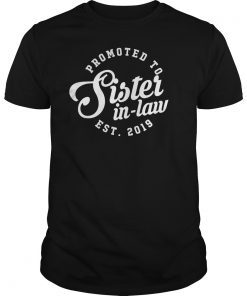 Promoted To Sister In Law EST 2019 T-Shirt