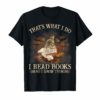 RABBIT That's What I Do I Read Books And I Know Things TShirt