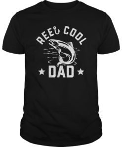 Reel Cool Dad Shirt Funny Fishing Fathers Day T-Shirt Gift