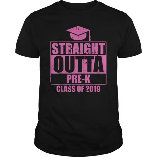 Straight Outta Pre-K Graduation 2019 Last Day Of School Gift T-Shirt