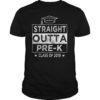 Straight Outta Pre-K Shirt Funny Graduation Class Of 2019 T-Shirt