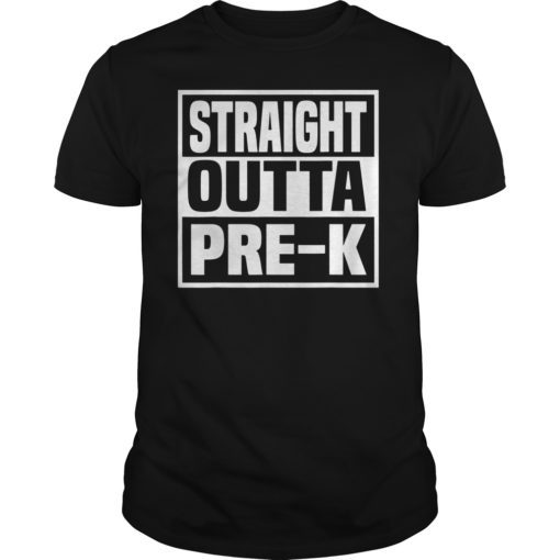 Straight Outta Pre-k T Shirts Funny Gift Teacher Kids