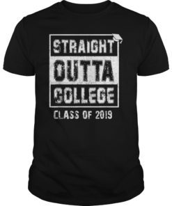 Straight Outta T-Shirt Class Of 2019 Graduation Gift
