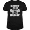 Summer Looks Good On This Teacher Tshirts