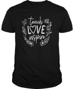 Teach Love Inspire Teacher T Shirt Gift