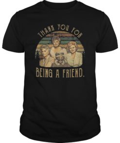 Thank You For-Being A Golden Friend Girls T-Shirts