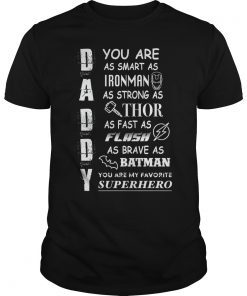 DAD You Are My Favorite Superhero Shirts