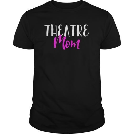 https://orderquilt.com/wp-content/uploads/2019/05/Theatre-Mom-Funny-Stage-Drama-Acting-Gift-T-Shirt-1.jpg