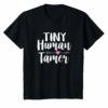 Tiny Human Tamer T-Shirt