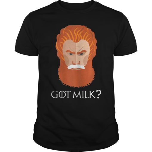 Tormund Giantsbane Got Giant's Milk Shirt