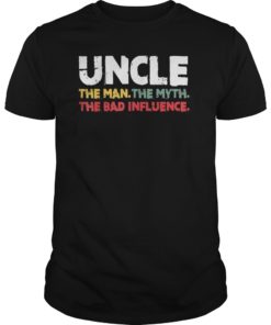 Uncle The Man The Myth The Bad Influence Retro Gift T-shirt