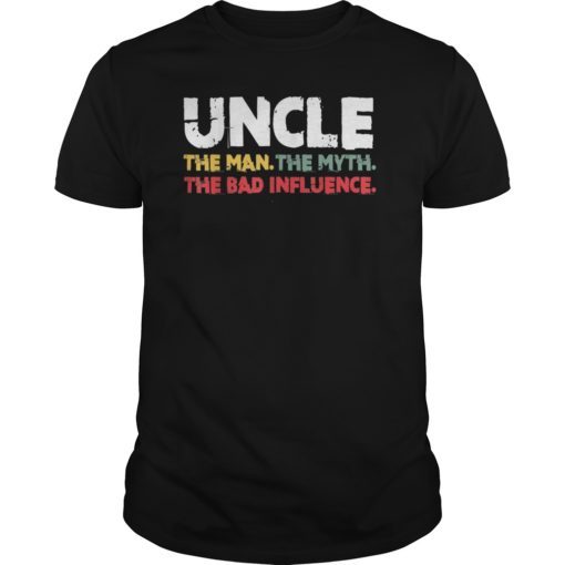 Uncle The Man The Myth The Bad Influence Retro Gift T-shirt