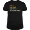 Uncle the Man the Myth the Bad Influence Retro Vintage shirt