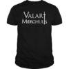 Valar Morghulis Classic T-Shirt