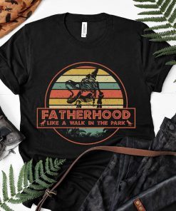 Vintage Fatherhood Like A Walk in the Park Shirt Funny Dad Dinosaur T-Shirt