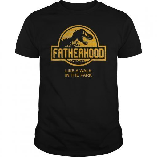 Fatherhood Like A Walk In The Park Shirt