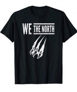 WE THE NORTH - Canada T-Shirt - Raptors Tribute Shirt