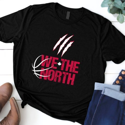 WE THE NORTH Canada Tee Shirt Raptors Tribute Gift Shirts