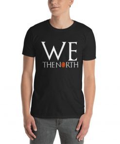 We The North Shirt Canada Toronto Raptors Tee Tee Shirts
