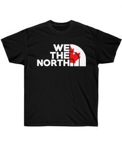 We The North Shirt Canada Toronto Raptors Unisex T Shirts