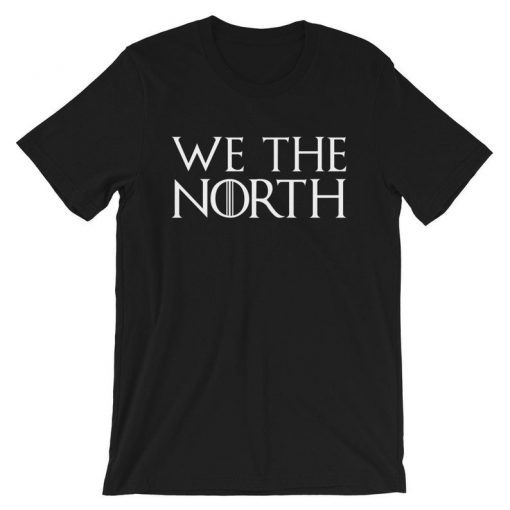 We The North Shirt Canada Toronto Raptors Unisex Tee Shirts