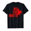 We the north t-shirt men women