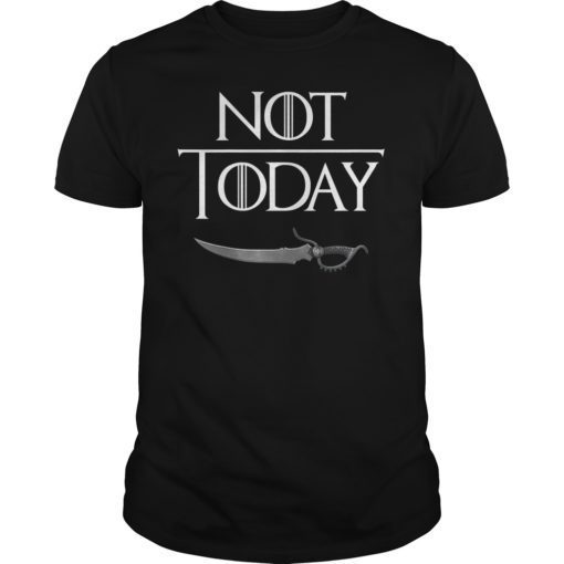 What Do We Say To The God of Death T-Shirt NOT Today Tee