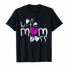 Wife Mom Boss shirts Mother love shirts