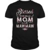 Womens Blessed To Be Called Mom And Mawmaw T-Shirt