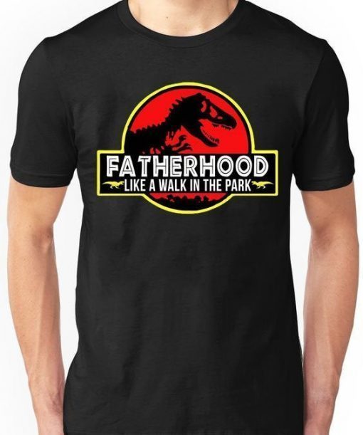 Womens Fatherhood is a Walk in the Park Funny T-Shirt