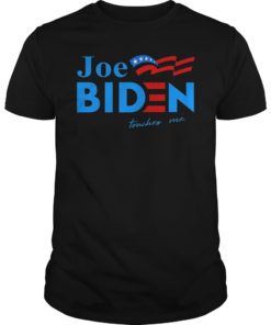 Womens Joe Biden Touched Me T-Shirt