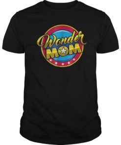 Wonder Mom Wonder Mama Superhero Mom Funny T-shirt