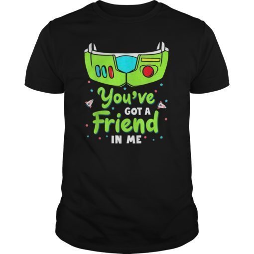 You've Got a Friend in Me Tee Shirt