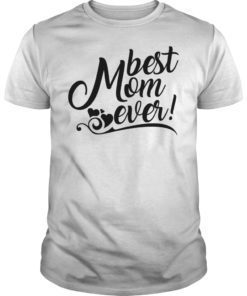 best mom ever Shirt