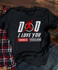 I Love You 3000 Shirt