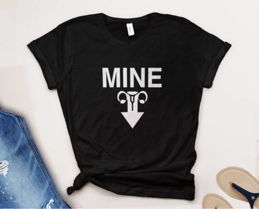 Leslie Jones Mine T-shirt Pro Choice Shirt