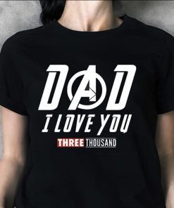 I Love You 3000 Shirt